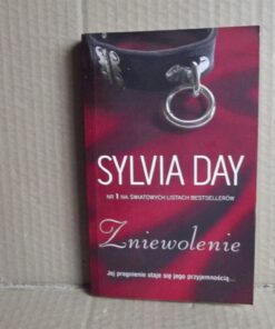 Zniewolenie - Sylvia Day