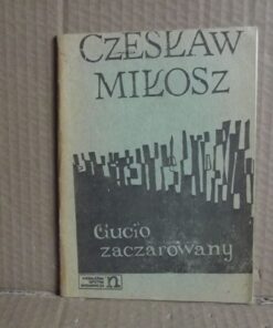 Gucio zaczarowany - Czesław Miłosz - drugi obieg