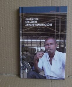 Englebert z Rwandyjskich Wzgórz - Jean Hatzfeld