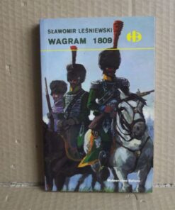 Wagram 1809 - Historyczne Bitwy - Sławomir Leśniewski