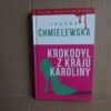 Krokodyl z kraju Karoliny - Joanna Chmielewska