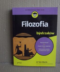 Filozofia dla bystrzaków - Tom Morris