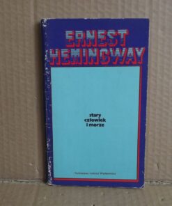 Stary człowiek i morze - Ernest Hemingway