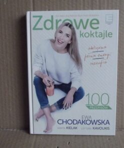 Zdrowe koktajle - Ewa Chodakowska