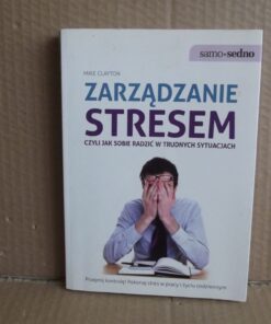 Zarządzanie stresem - Mike Clayton