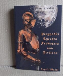 Przypadki Rycerza Fredegara von Stettena