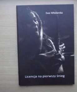 Licencja na pierwszy śnieg - Ewa Włodarska