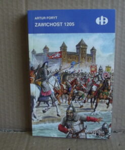 Zawichost 1205 - Historyczne Bitwy - Artur Foryt