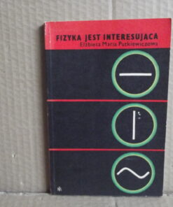 fizyka jest interesujaca putkiewiczowa