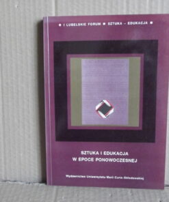 sztuka i edukacja w epoce ponowoczesnej