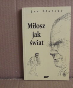 milosz jak swiat blonski