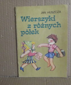wierszyki z roznych polek huszcza