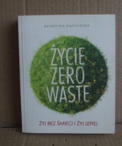 zycie zero waste wagrowska