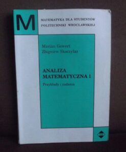 analiza matematyczna 1 przyklady i zadania gewert