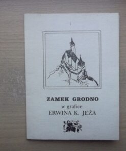 zamek grodno w grafice erwina jeza