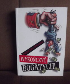 wykonczyc bogatych o`rourke