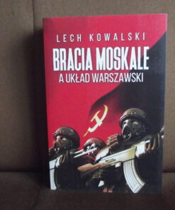 bracia moskale a uklad warszawski kowalski