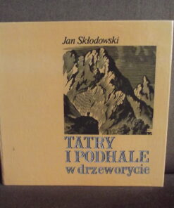 tatry i podhale w drzeworycie sklodowski