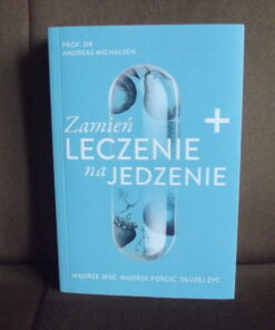 zamien leczenie na jedzenie michalsen