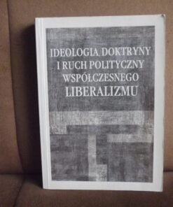 ideologia doktryny i ruch polityczny wspolczesnego liberalizmu olszewski