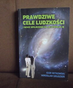 prawdziwe cele ludzkosci witkowski