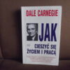 jak cieszyc sie zyciem i praca carnegie