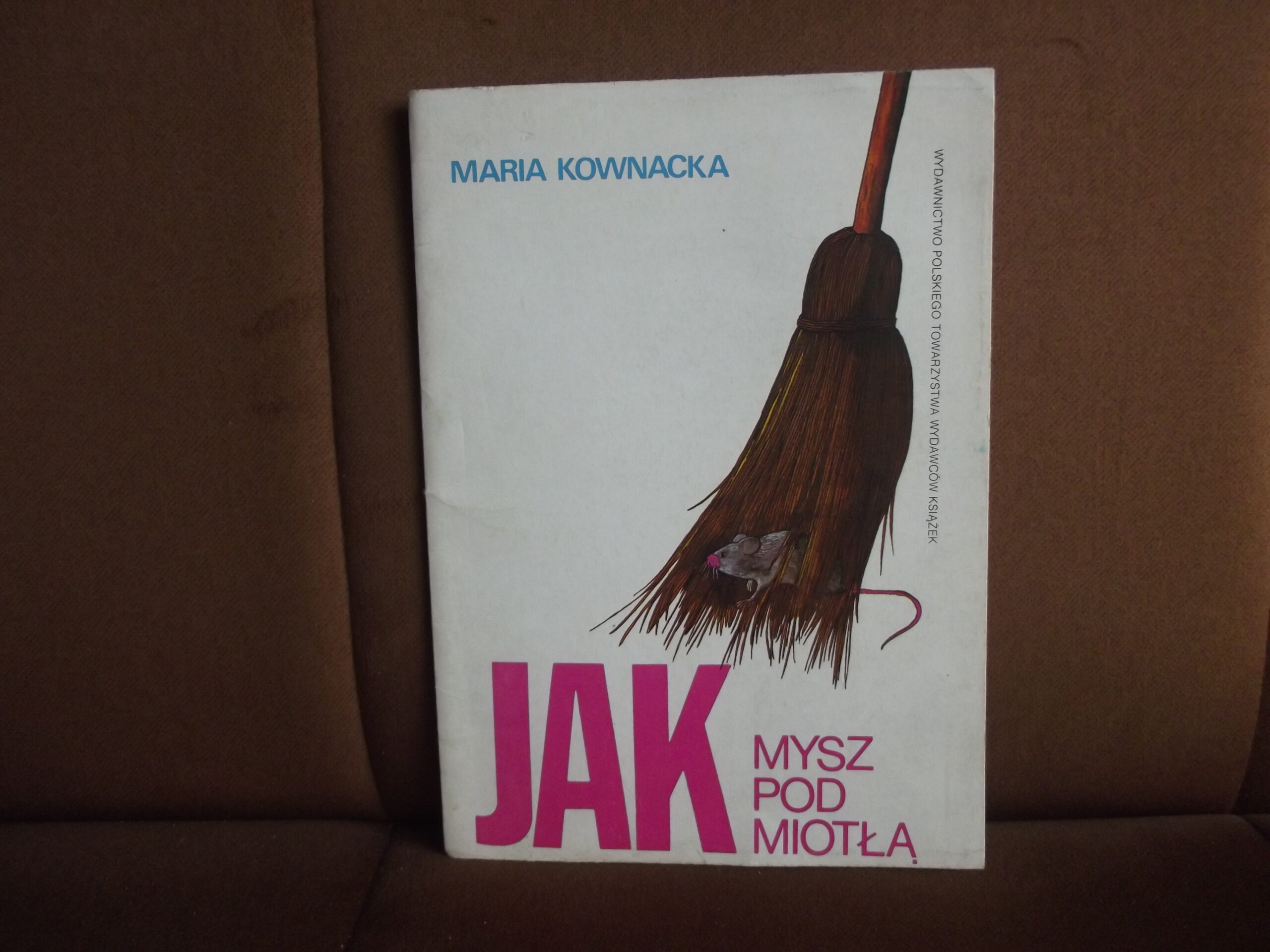 jak mysz pod miotla kownacka