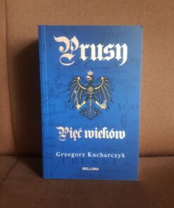 prusy piec wiekow kucharczyk