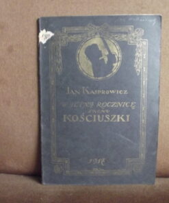 w setna rocznice skonu kosciuszki jan kasprowicz