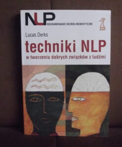 techniki nlp w tworzeniu dobrych zwiazkow z ludzmi derks