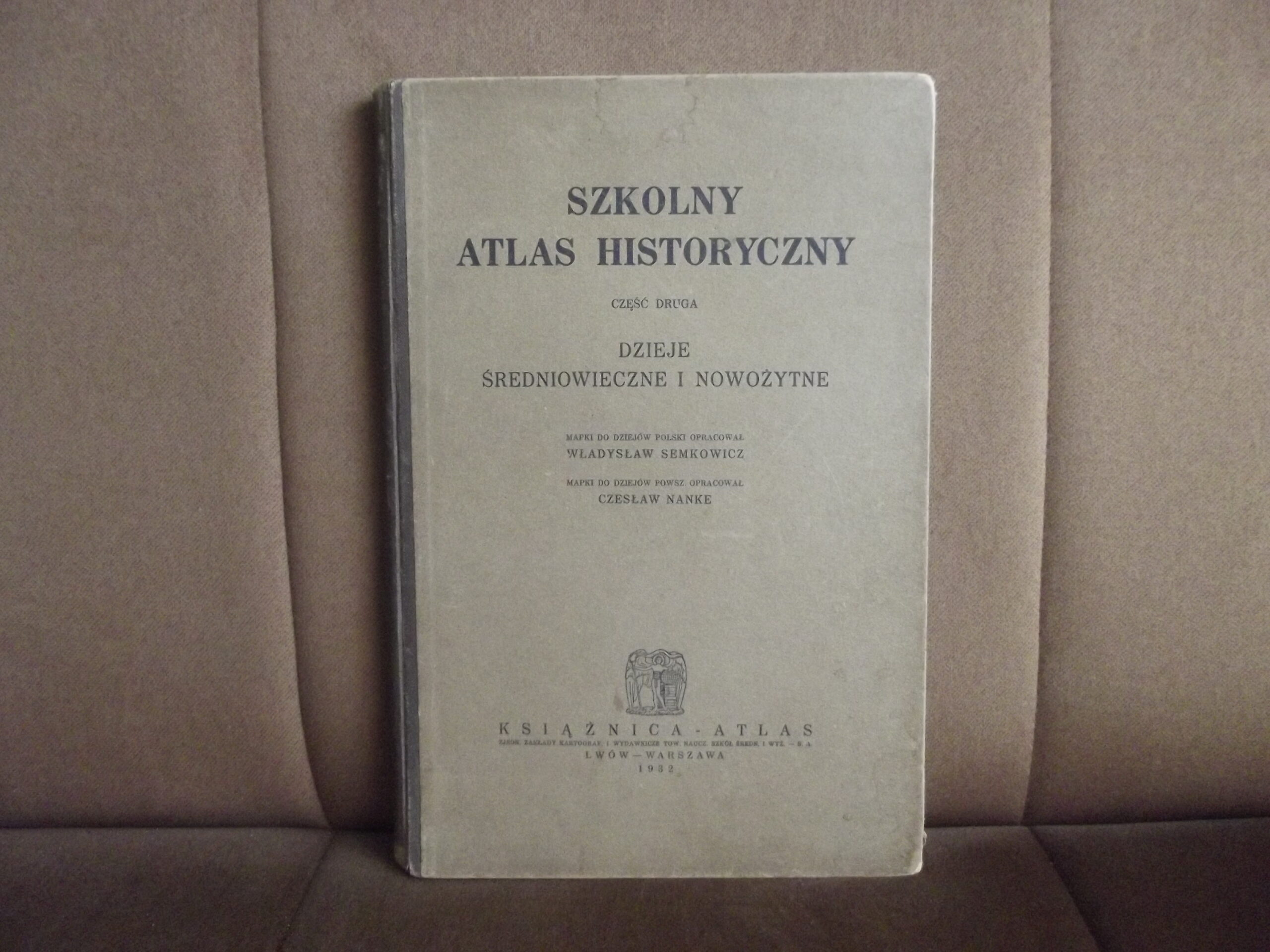 szkolny atlas historyczny czesc druga dzieje sredniowieczne i nowozytne semkowicz