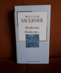 absalomie absalomie faulkner