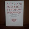 atlas polskich strojow ludowych stroj krakowiakow wschodnich seweryn