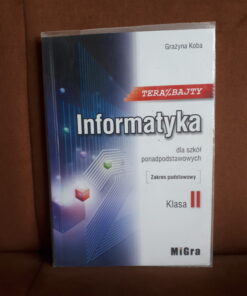 informatyka klasa 2 podrecznik zakres podstawowy teraz bajty koba