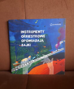 instrumenty orkiestrowe opowiadaja bajki pomelody
