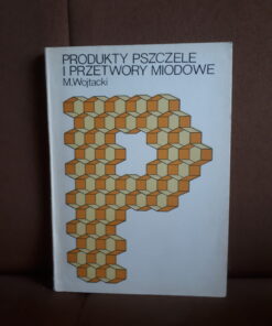 produkty pszczele i przetwory miodowe wojtacki
