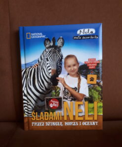 sladami neli przez dzungle morza i oceany national geographic nela mala reporterka
