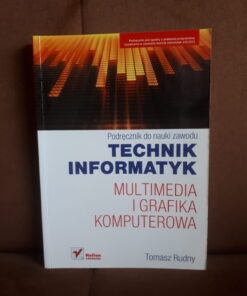 technik informatyk multimedia i grafika komputerowa podrecznik rudny