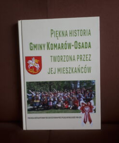 piekna historia gminy komarow-osada tworzona przez jej mieszkancow