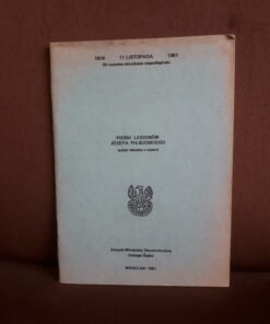 piesni legionow jozefa pilsudskiego wybor tekstow z nutami 1981