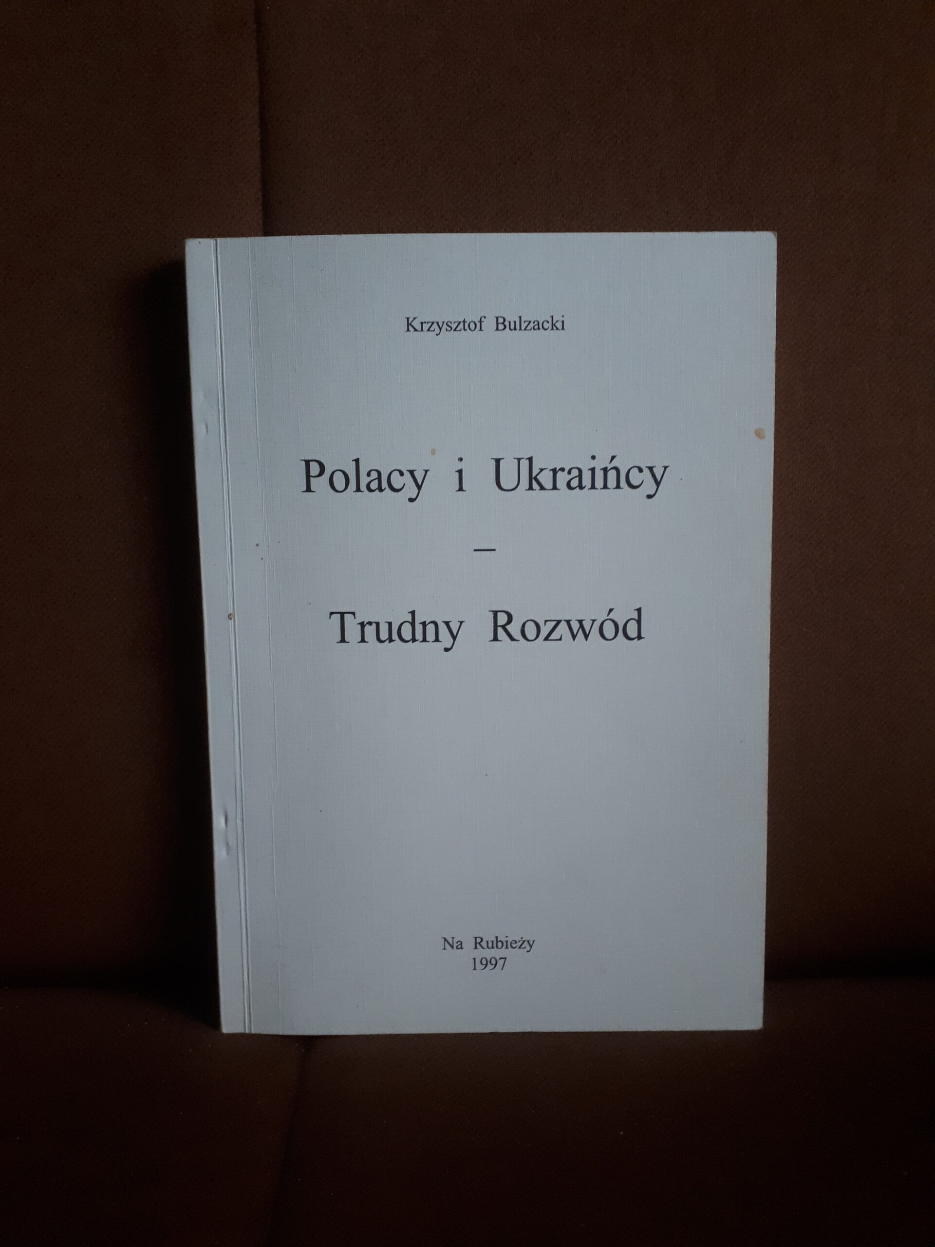 polacy i ukraincy trudny rozwod bulzacki