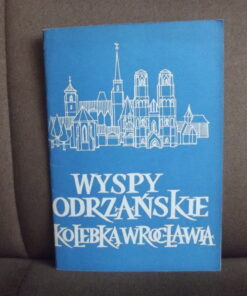 wyspy odrzanskie kolebka wroclawia