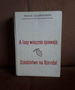a lasy wiecznie spiewaja dziedzictwo na bjorndal gulbranssen