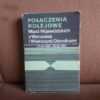 Połączenia kolejowe Miast wojewódzkich z Warszawą i Większymi Ośrodkami 27.05.1990 - 30.05.1992