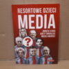 resortowe dzieci media kania