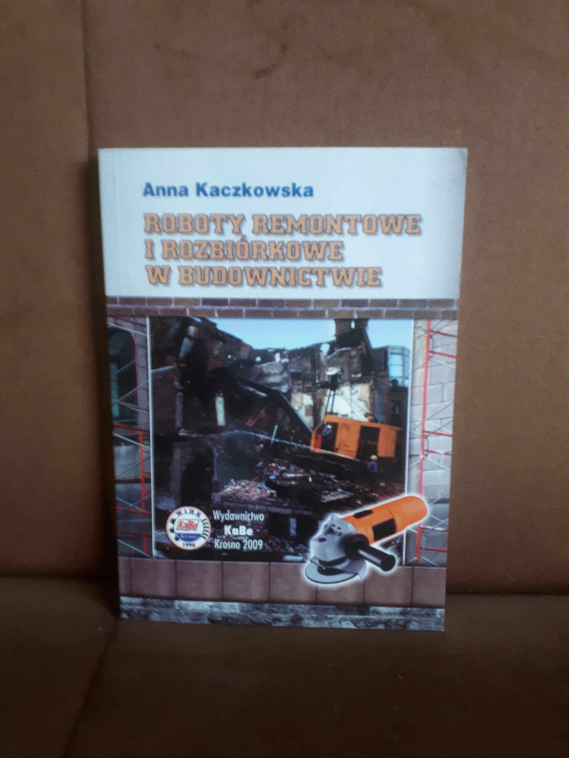 roboty remontowe i rozbiorkowe w budownictwie kaczkowska