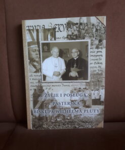 zycie i posluga pasterska biskupa wilhelma pluty tomczak
