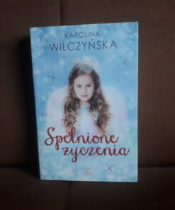 spelnione zyczenia wilczynska