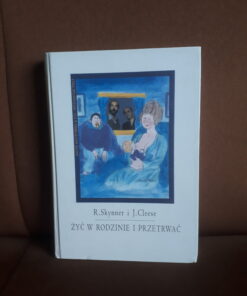 zyc w rodzinie i przetrwac skynner cleese