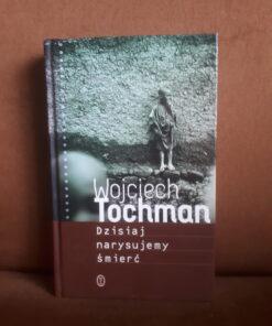 dzisiaj narysujemy smierc tochman